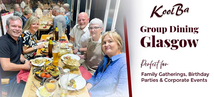 Koolba provides best Group dining Glasgow for family, friends, and corporate guests enjoying Indian and Persian dishes.
